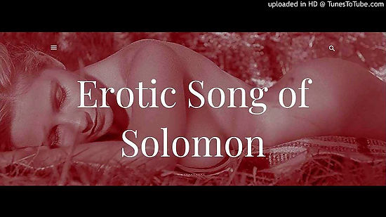 Does the Song of Solomon prove God is OK with nudity and eroticism?